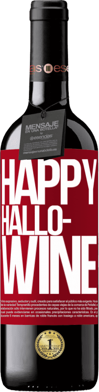 Envoi gratuit | Vin rouge Édition RED MBE Réserve Happy Hallo-Wine Étiquette Rouge. Étiquette personnalisable Réserve 12 Mois Récolte 2014 Tempranillo