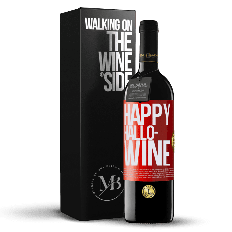 39,95 € Kostenloser Versand | Rotwein RED Ausgabe MBE Reserve Happy Hallo-Wine Rote Markierung. Anpassbares Etikett Reserve 12 Monate Ernte 2015 Tempranillo