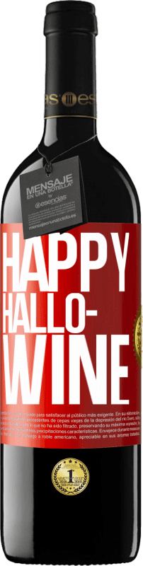 Spedizione Gratuita | Vino rosso Edizione RED MBE Riserva Happy Hallo-Wine Etichetta Rossa. Etichetta personalizzabile Riserva 12 Mesi Raccogliere 2014 Tempranillo