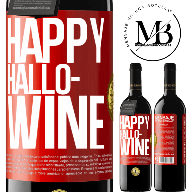 39,95 € Envio grátis | Vinho tinto Edição RED MBE Reserva Happy Hallo-Wine Etiqueta Vermelha. Etiqueta personalizável Reserva 12 Meses Colheita 2015 Tempranillo