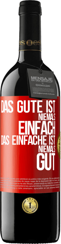 39,95 € Kostenloser Versand | Rotwein RED Ausgabe MBE Reserve Das Gute ist niemals einfach. Das Einfache ist niemals gut Rote Markierung. Anpassbares Etikett Reserve 12 Monate Ernte 2015 Tempranillo