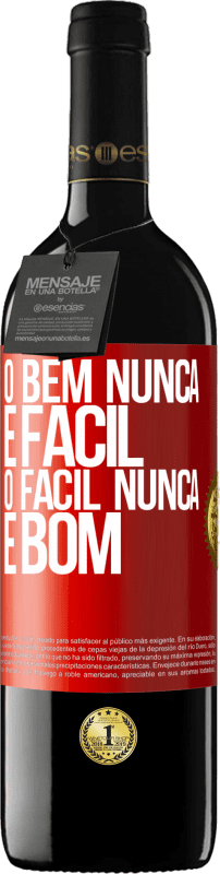 39,95 € Envio grátis | Vinho tinto Edição RED MBE Reserva O bem nunca é fácil. O fácil nunca é bom Etiqueta Vermelha. Etiqueta personalizável Reserva 12 Meses Colheita 2016 Tempranillo