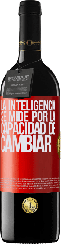 «La inteligencia se mide por la capacidad de cambiar» Edición RED MBE Reserva