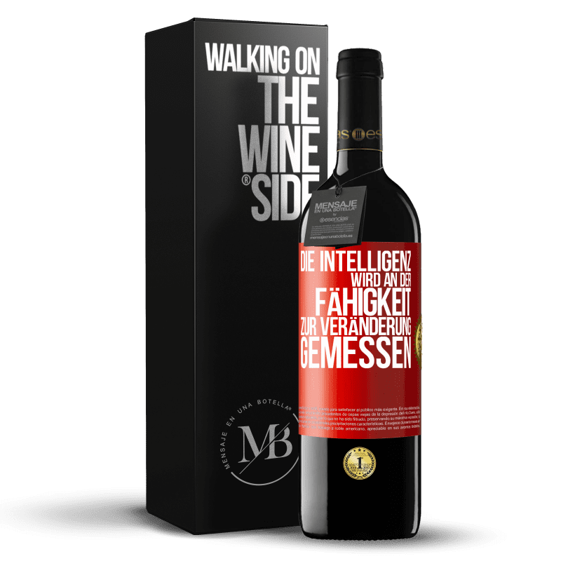 39,95 € Kostenloser Versand | Rotwein RED Ausgabe MBE Reserve Die Intelligenz wird an der Fähigkeit zur Veränderung gemessen Rote Markierung. Anpassbares Etikett Reserve 12 Monate Ernte 2015 Tempranillo