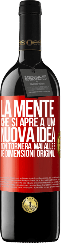 39,95 € Spedizione Gratuita | Vino rosso Edizione RED MBE Riserva La mente che si apre a una nuova idea non tornerà mai alle sue dimensioni originali Etichetta Rossa. Etichetta personalizzabile Riserva 12 Mesi Raccogliere 2014 Tempranillo