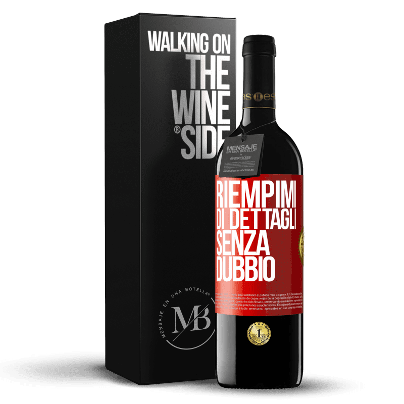 39,95 € Spedizione Gratuita | Vino rosso Edizione RED MBE Riserva Riempimi di dettagli, senza dubbio Etichetta Rossa. Etichetta personalizzabile Riserva 12 Mesi Raccogliere 2015 Tempranillo