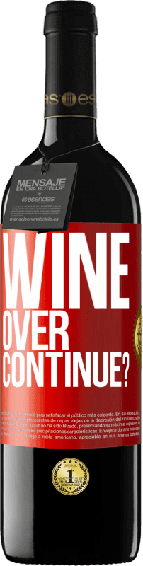 39,95 € | 红酒 RED版 MBE 预订 Wine over. Continue? 红色标签. 可自定义的标签 预订 12 个月 收成 2014 Tempranillo