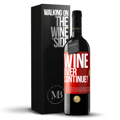 «Wine over. Continue?» Издание RED MBE Бронировать