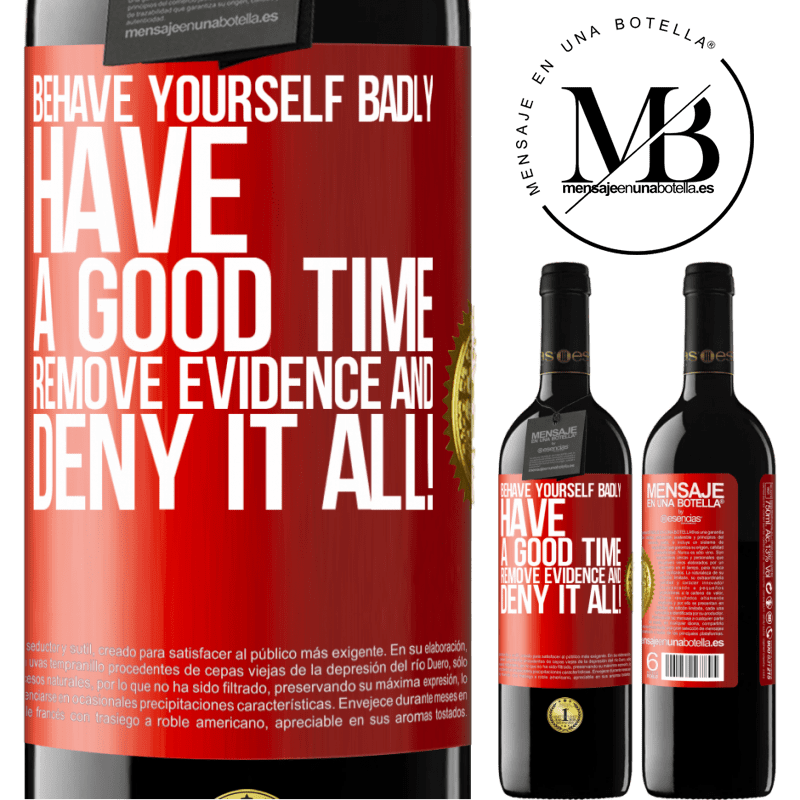 24,95 € Free Shipping | Red Wine RED Edition Crianza 6 Months Behave yourself badly. Have a good time. Remove evidence and ... Deny it all! Red Label. Customizable label Aging in oak barrels 6 Months Harvest 2019 Tempranillo