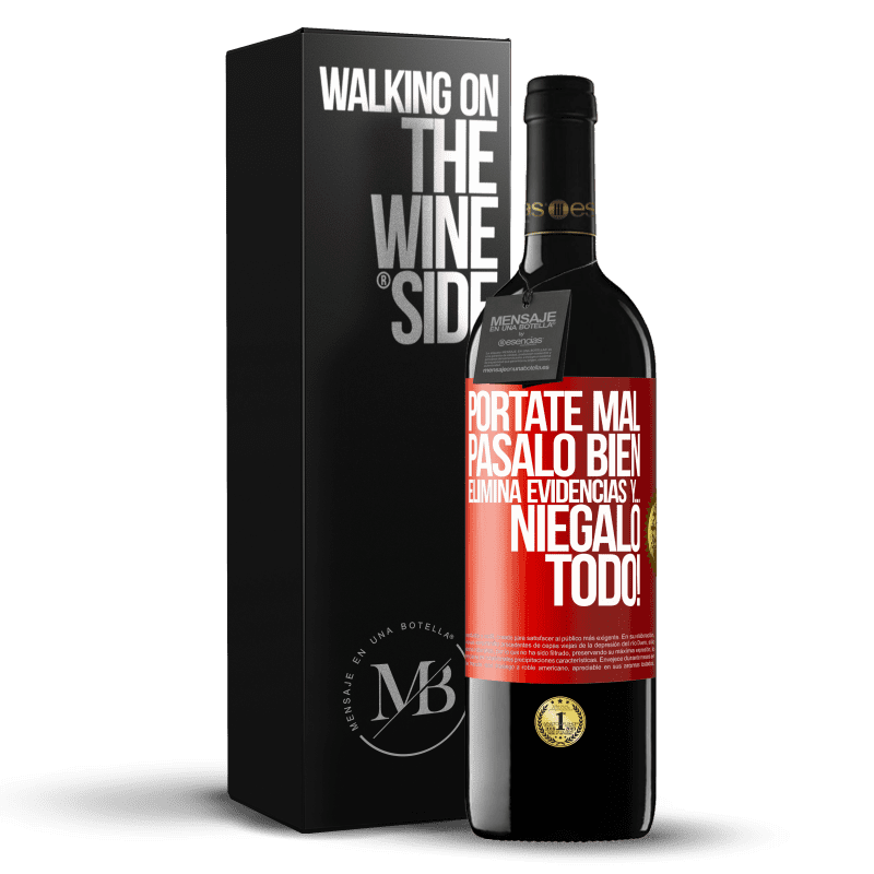 29,95 € Envoi gratuit | Vin rouge Édition RED Crianza 6 Mois Comportez-vous mal. Passe un bon moment. Retirez les preuves et ... niez tout! Étiquette Rouge. Étiquette personnalisable Vieillissement en fûts de chêne 6 Mois Récolte 2020 Tempranillo