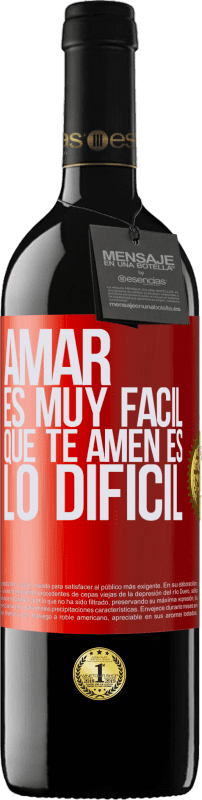 39,95 € Envío gratis | Vino Tinto Edición RED MBE Reserva Amar es muy fácil, que te amen es lo difícil Etiqueta Roja. Etiqueta personalizable Reserva 12 Meses Cosecha 2016 Tempranillo