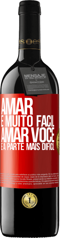 39,95 € Envio grátis | Vinho tinto Edição RED MBE Reserva Amar é muito fácil, amar você é a parte mais difícil Etiqueta Vermelha. Etiqueta personalizável Reserva 12 Meses Colheita 2016 Tempranillo