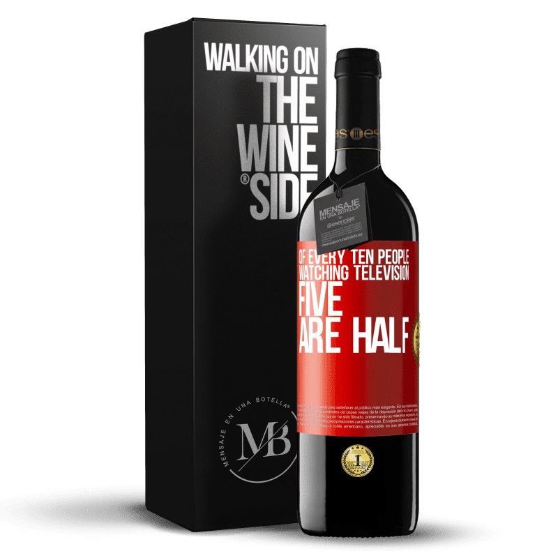 29,95 € Free Shipping | Red Wine RED Edition Crianza 6 Months Of every ten people watching television, five are half Red Label. Customizable label Aging in oak barrels 6 Months Harvest 2019 Tempranillo