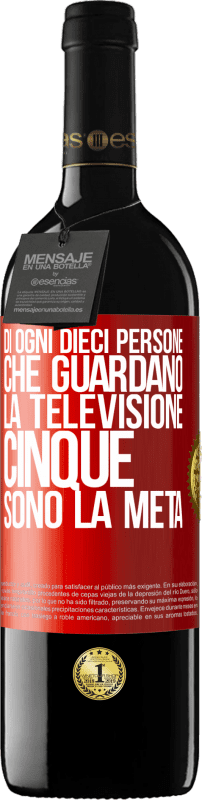 39,95 € | Vino rosso Edizione RED MBE Riserva Di ogni dieci persone che guardano la televisione, cinque sono la metà Etichetta Rossa. Etichetta personalizzabile Riserva 12 Mesi Raccogliere 2014 Tempranillo