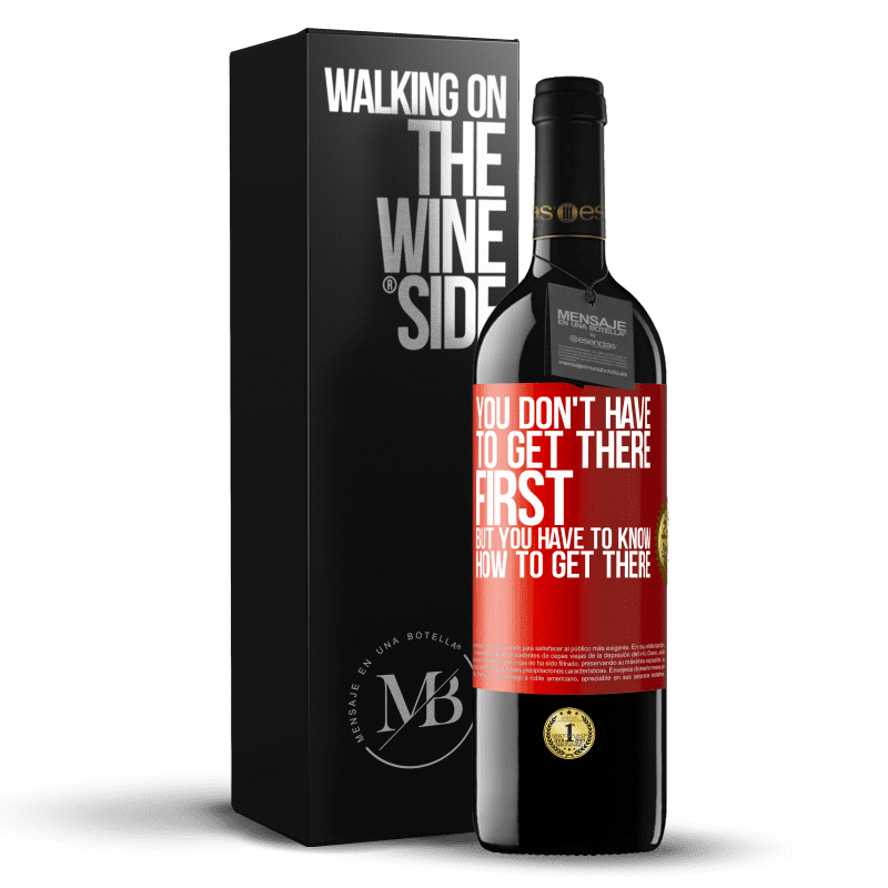 39,95 € Free Shipping | Red Wine RED Edition MBE Reserve You don't have to get there first, but you have to know how to get there Red Label. Customizable label Reserve 12 Months Harvest 2014 Tempranillo
