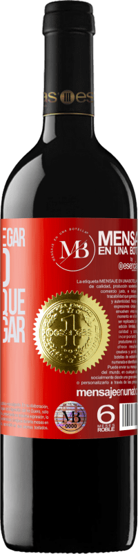 «No hay que llegar primero, pero hay que saber llegar» Edición RED MBE Reserva