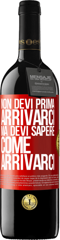 39,95 € | Vino rosso Edizione RED MBE Riserva Non devi prima arrivarci, ma devi sapere come arrivarci Etichetta Rossa. Etichetta personalizzabile Riserva 12 Mesi Raccogliere 2015 Tempranillo