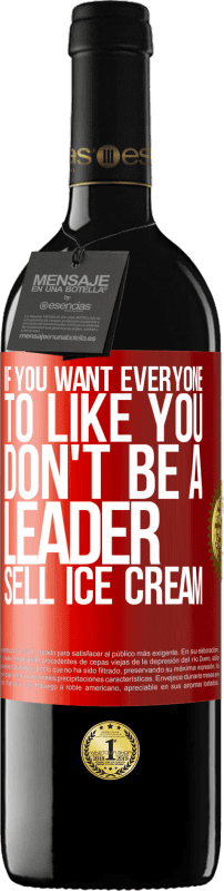 «如果您希望所有人都喜欢您，请不要成为领导者。卖冰淇淋» RED版 MBE 预订