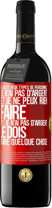 39,95 € Envoi gratuit | Vin rouge Édition RED MBE Réserve Il existe deux types de personnes: Je n'ai pas d'argent et je ne peux rien faire; et: Je n'ai pas d'argent, je dois faire quelqu Étiquette Rouge. Étiquette personnalisable Réserve 12 Mois Récolte 2016 Tempranillo