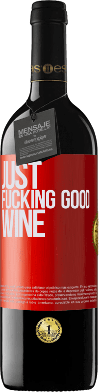 39,95 € Envío gratis | Vino Tinto Edición RED MBE Reserva Just fucking good wine Etiqueta Roja. Etiqueta personalizable Reserva 12 Meses Cosecha 2016 Tempranillo
