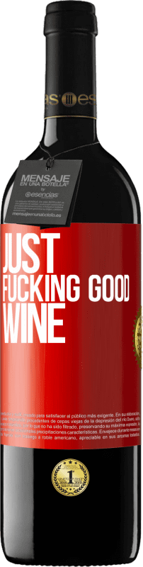 Spedizione Gratuita | Vino rosso Edizione RED MBE Riserva Just fucking good wine Etichetta Rossa. Etichetta personalizzabile Riserva 12 Mesi Raccogliere 2014 Tempranillo