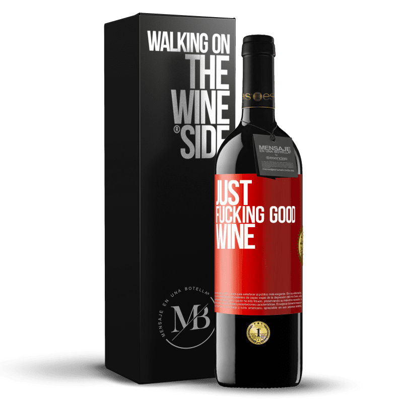 39,95 € Envio grátis | Vinho tinto Edição RED MBE Reserva Just fucking good wine Etiqueta Vermelha. Etiqueta personalizável Reserva 12 Meses Colheita 2016 Tempranillo