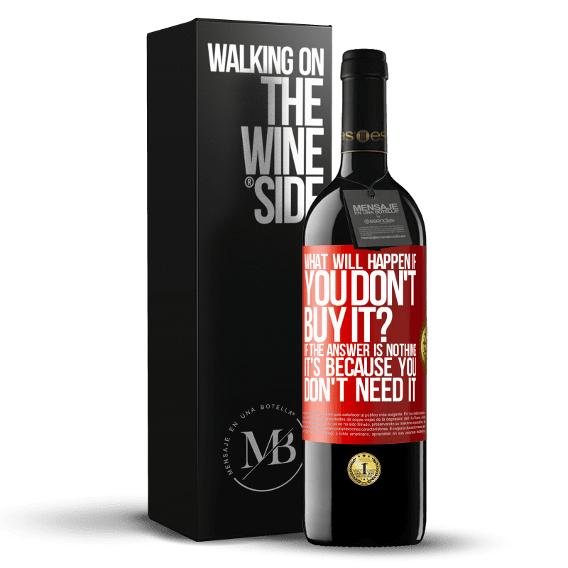 29,95 € Free Shipping | Red Wine RED Edition Crianza 6 Months what will happen if you don't buy it? If the answer is nothing, it's because you don't need it Red Label. Customizable label Aging in oak barrels 6 Months Harvest 2020 Tempranillo
