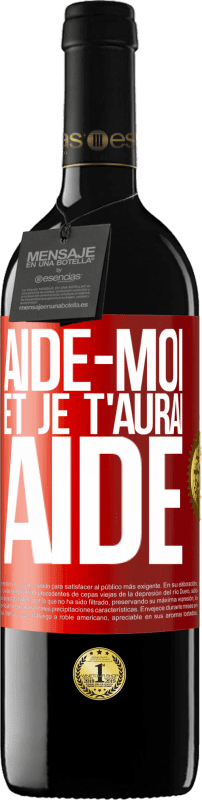 39,95 € | Vin rouge Édition RED MBE Réserve Aide-moi et je t'aurai aidé Étiquette Rouge. Étiquette personnalisable Réserve 12 Mois Récolte 2014 Tempranillo