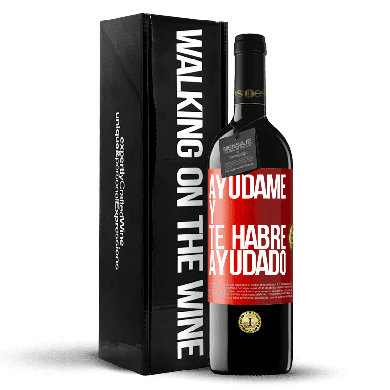 39,95 € Envío gratis | Vino Tinto Edición RED MBE Reserva Ayúdame y te habré ayudado Etiqueta Roja. Etiqueta personalizable Reserva 12 Meses Cosecha 2016 Tempranillo