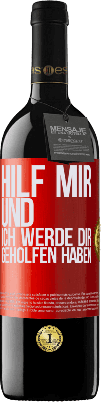 39,95 € Kostenloser Versand | Rotwein RED Ausgabe MBE Reserve Hilf mir und ich werde dir geholfen haben Rote Markierung. Anpassbares Etikett Reserve 12 Monate Ernte 2014 Tempranillo