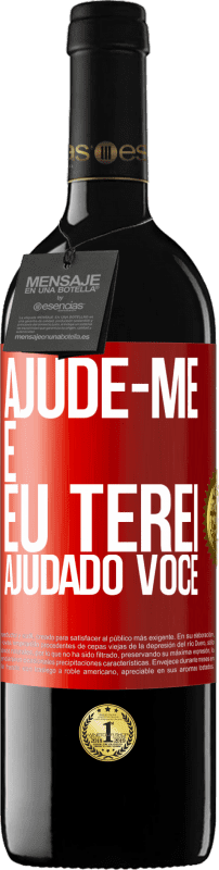 «Ajude-me e eu terei ajudado você» Edição RED MBE Reserva