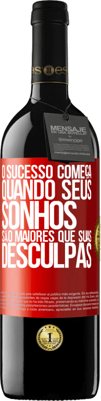 39,95 € | Vinho tinto Edição RED MBE Reserva O sucesso começa quando seus sonhos são maiores que suas desculpas Etiqueta Vermelha. Etiqueta personalizável Reserva 12 Meses Colheita 2015 Tempranillo