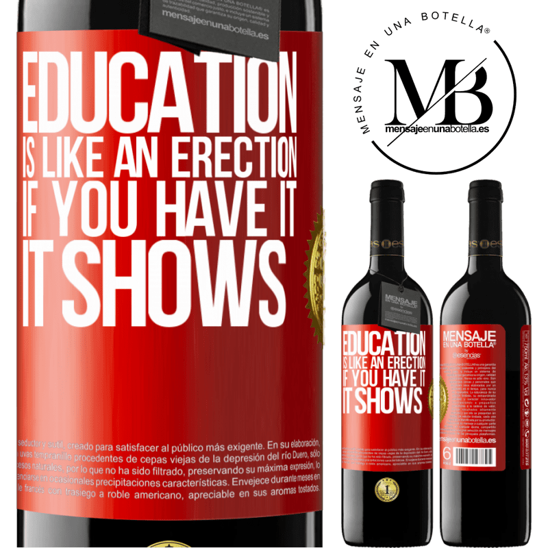 24,95 € Free Shipping | Red Wine RED Edition Crianza 6 Months Education is like an erection. If you have it, it shows Red Label. Customizable label Aging in oak barrels 6 Months Harvest 2019 Tempranillo