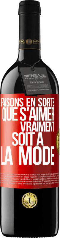 39,95 € Envoi gratuit | Vin rouge Édition RED MBE Réserve Faisons en sorte que s'aimer vraiment soit à la mode Étiquette Rouge. Étiquette personnalisable Réserve 12 Mois Récolte 2016 Tempranillo