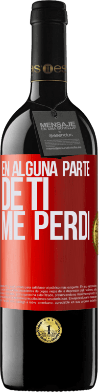 39,95 € | Vino Tinto Edición RED MBE Reserva En alguna parte de ti me perdí Etiqueta Roja. Etiqueta personalizable Reserva 12 Meses Cosecha 2015 Tempranillo