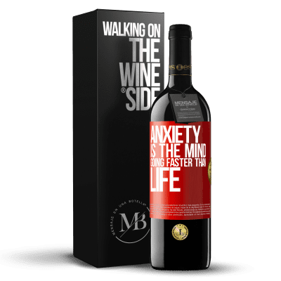 «Anxiety is the mind going faster than life» RED Edition MBE Reserve