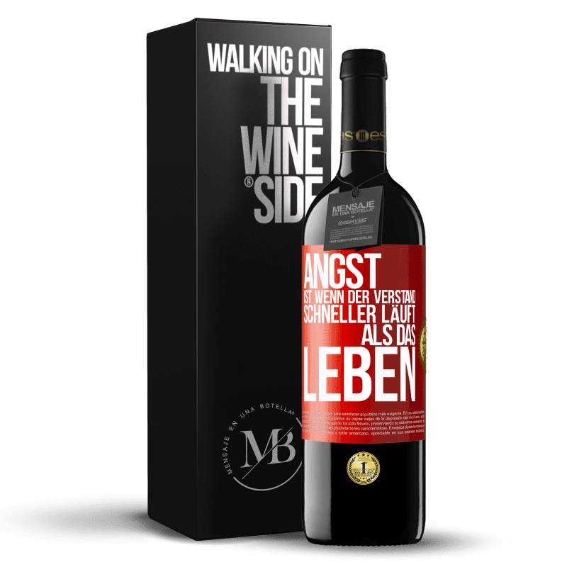 39,95 € Kostenloser Versand | Rotwein RED Ausgabe MBE Reserve Angst ist wenn der Verstand schneller läuft als das Leben Rote Markierung. Anpassbares Etikett Reserve 12 Monate Ernte 2014 Tempranillo