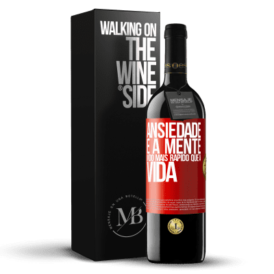 «Ansiedade é a mente indo mais rápido que a vida» Edição RED MBE Reserva