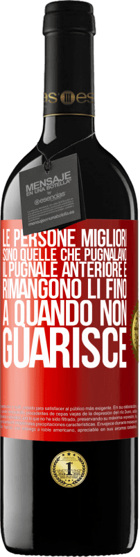 39,95 € | Vino rosso Edizione RED MBE Riserva Le persone migliori sono quelle che pugnalano il pugnale anteriore e rimangono lì fino a quando non guarisce Etichetta Rossa. Etichetta personalizzabile Riserva 12 Mesi Raccogliere 2016 Tempranillo