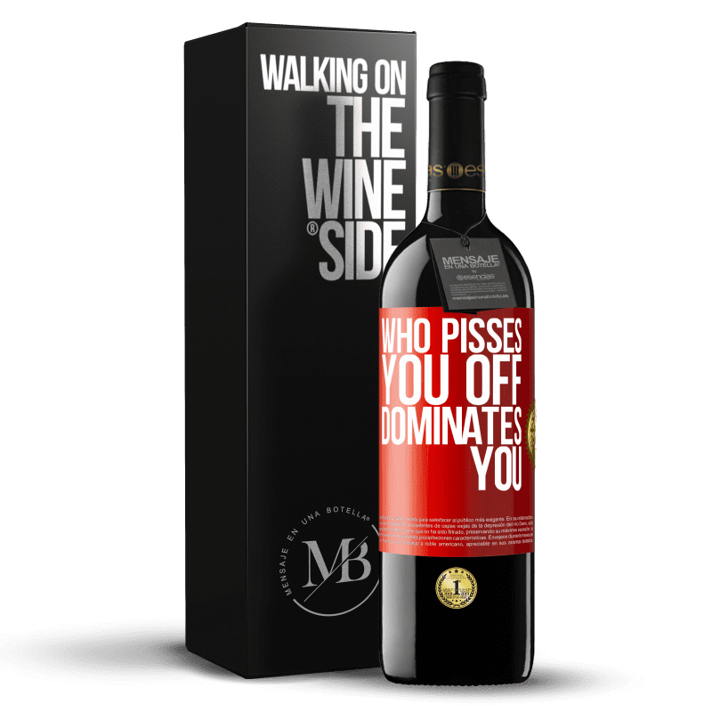 29,95 € Free Shipping | Red Wine RED Edition Crianza 6 Months Who pisses you off, dominates you Red Label. Customizable label Aging in oak barrels 6 Months Harvest 2020 Tempranillo