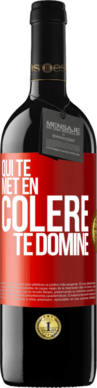 39,95 € | Vin rouge Édition RED MBE Réserve Qui te met en colère te domine Étiquette Rouge. Étiquette personnalisable Réserve 12 Mois Récolte 2016 Tempranillo