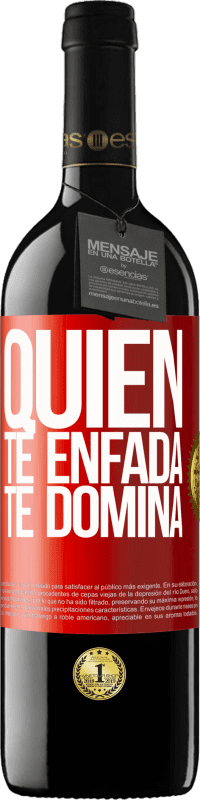 39,95 € | Vino Tinto Edición RED MBE Reserva Quien te enfada, te domina Etiqueta Roja. Etiqueta personalizable Reserva 12 Meses Cosecha 2014 Tempranillo