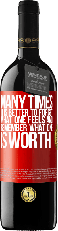 «Many times it is better to forget what one feels and remember what one is worth» RED Edition MBE Reserve