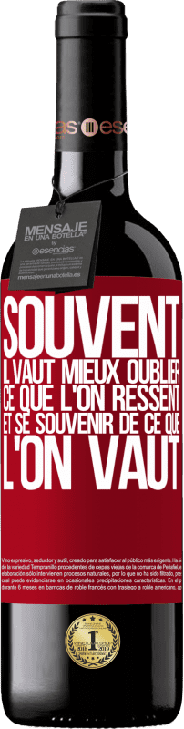 39,95 € | Vin rouge Édition RED MBE Réserve Souvent, il vaut mieux oublier ce que l'on ressent et se souvenir de ce que l'on vaut Étiquette Rouge. Étiquette personnalisable Réserve 12 Mois Récolte 2016 Tempranillo