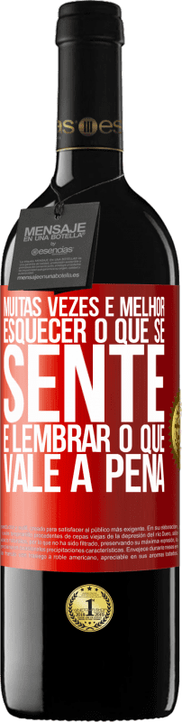 39,95 € | Vinho tinto Edição RED MBE Reserva Muitas vezes é melhor esquecer o que se sente e lembrar o que vale a pena Etiqueta Vermelha. Etiqueta personalizável Reserva 12 Meses Colheita 2016 Tempranillo