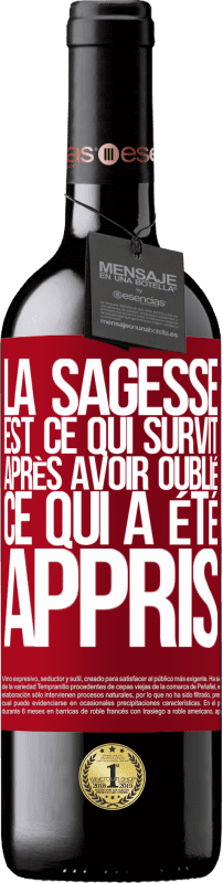 39,95 € Envoi gratuit | Vin rouge Édition RED MBE Réserve La sagesse est ce qui survit après avoir oublié ce qui a été appris Étiquette Rouge. Étiquette personnalisable Réserve 12 Mois Récolte 2015 Tempranillo