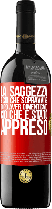 39,95 € | Vino rosso Edizione RED MBE Riserva La saggezza è ciò che sopravvive dopo aver dimenticato ciò che è stato appreso Etichetta Rossa. Etichetta personalizzabile Riserva 12 Mesi Raccogliere 2014 Tempranillo