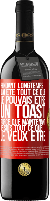 39,95 € | Vin rouge Édition RED MBE Réserve Pendant longtemps j'ai été tout ce que je pouvais être. Un toast, parce que maintenant je suis tout ce que je veux être Étiquette Rouge. Étiquette personnalisable Réserve 12 Mois Récolte 2015 Tempranillo