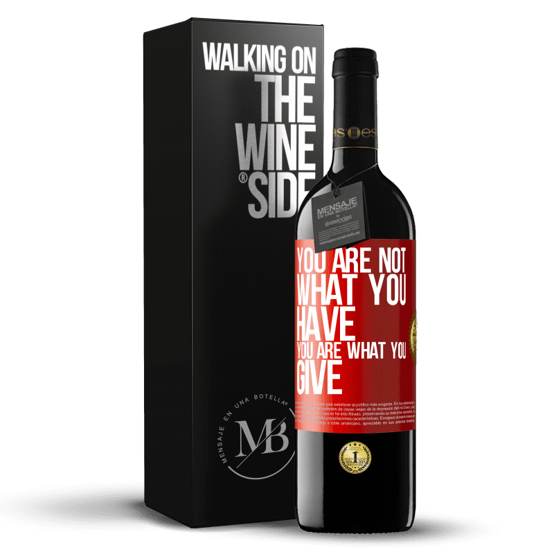 39,95 € Free Shipping | Red Wine RED Edition MBE Reserve You are not what you have. You are what you give Red Label. Customizable label Reserve 12 Months Harvest 2015 Tempranillo