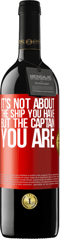 39,95 € | 红酒 RED版 MBE 预订 这与您拥有的船无关，而是您的船长 红色标签. 可自定义的标签 预订 12 个月 收成 2014 Tempranillo